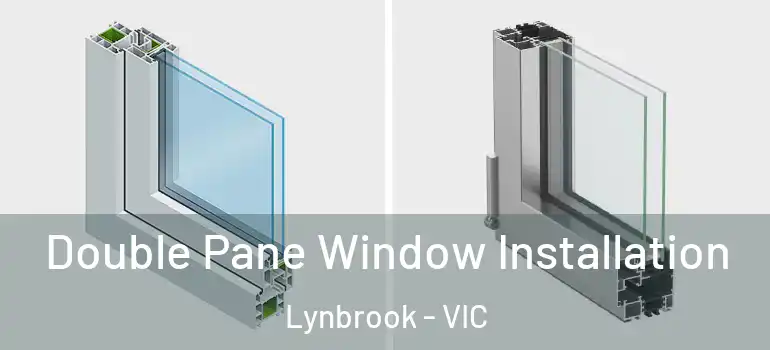 Double Pane Window Installation Lynbrook - VIC