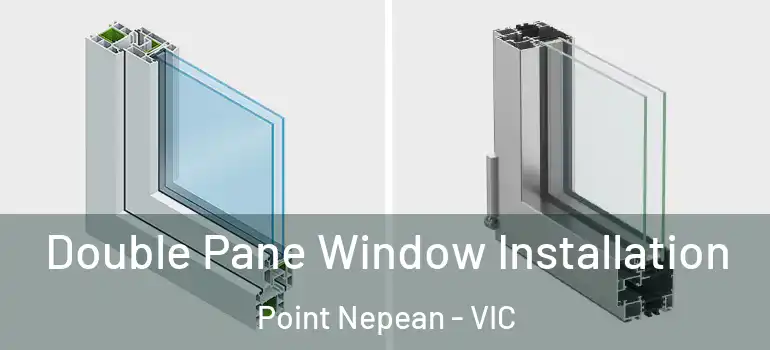 Double Pane Window Installation Point Nepean - VIC