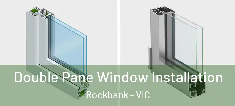 Double Pane Window Installation Rockbank - VIC