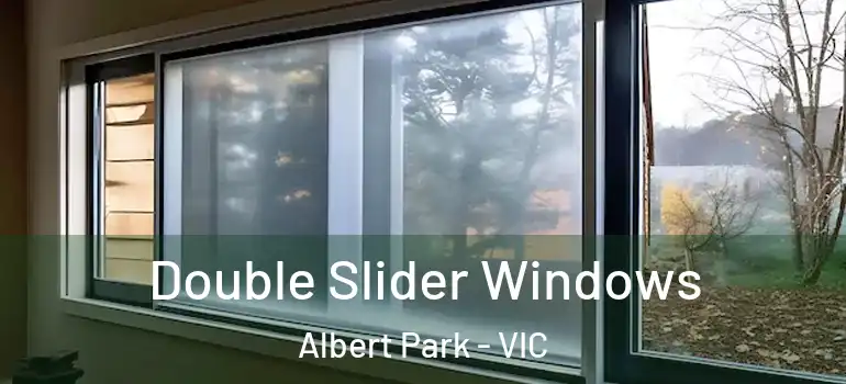 Double Slider Windows Albert Park - VIC