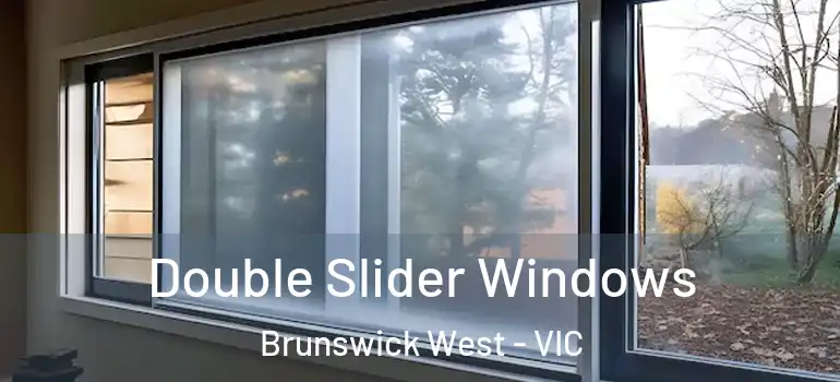 Double Slider Windows Brunswick West - VIC