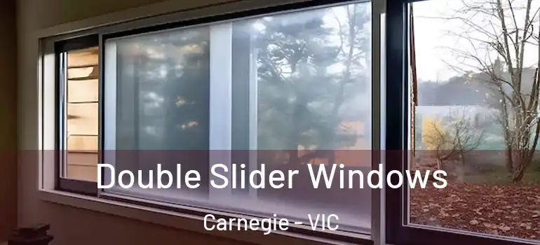 Double Slider Windows Carnegie - VIC