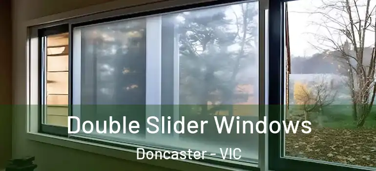 Double Slider Windows Doncaster - VIC