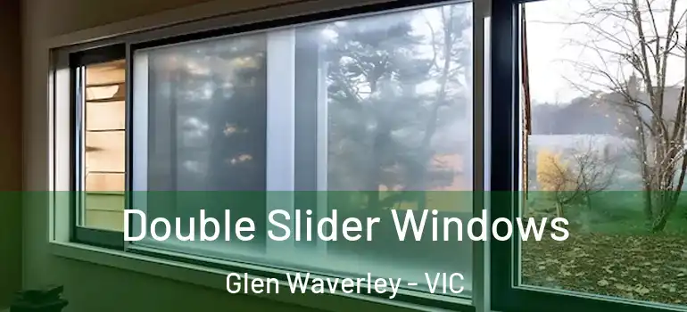 Double Slider Windows Glen Waverley - VIC