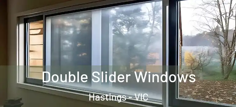  Double Slider Windows Hastings - VIC