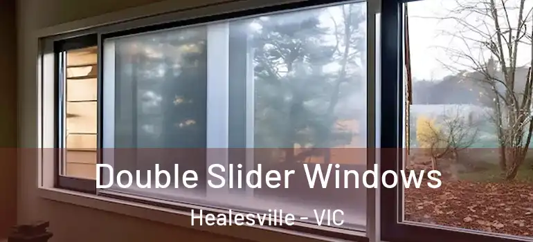 Double Slider Windows Healesville - VIC