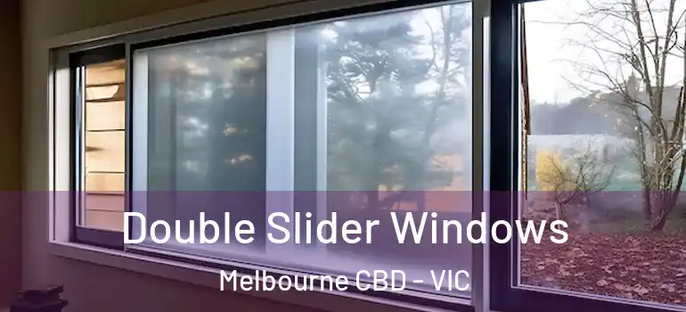  Double Slider Windows Melbourne CBD - VIC