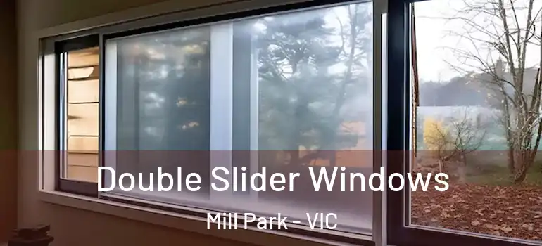 Double Slider Windows Mill Park - VIC