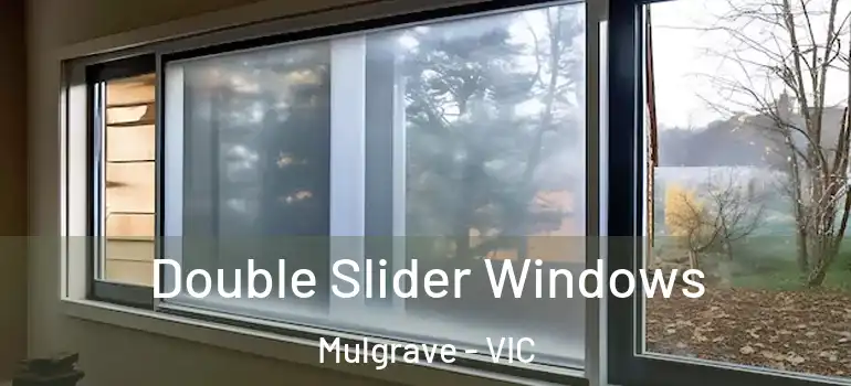 Double Slider Windows Mulgrave - VIC