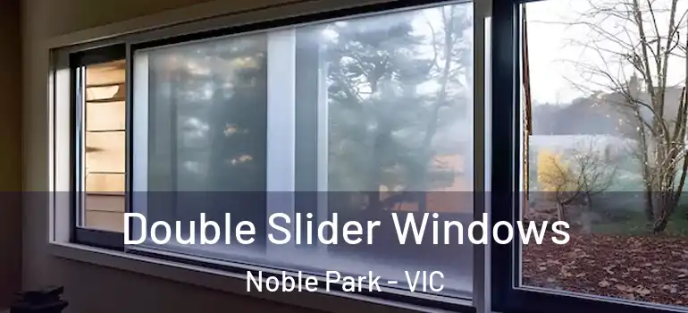  Double Slider Windows Noble Park - VIC