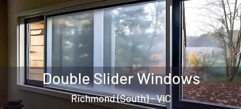 Double Slider Windows Richmond (South) - VIC