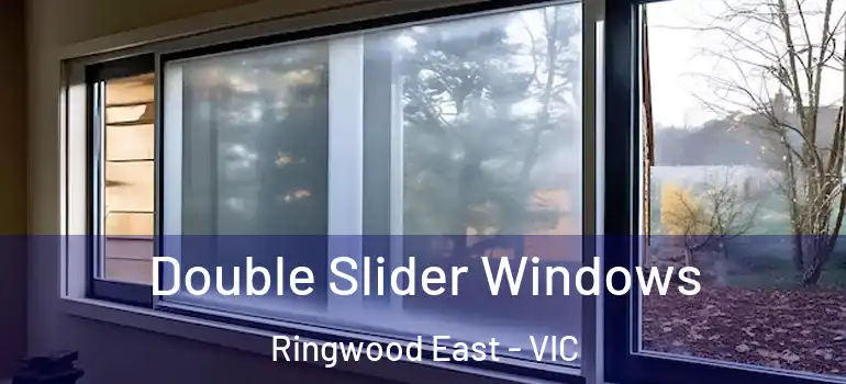  Double Slider Windows Ringwood East - VIC