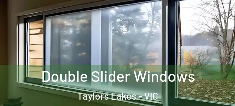 Double Slider Windows Taylors Lakes - VIC