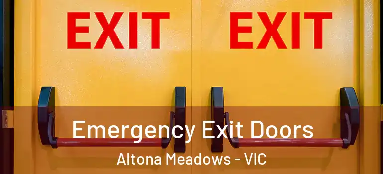 Emergency Exit Doors Altona Meadows - VIC