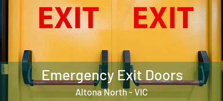 Emergency Exit Doors Altona North - VIC