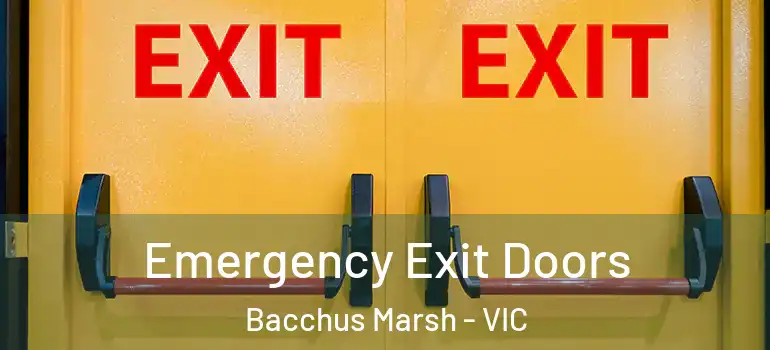 Emergency Exit Doors Bacchus Marsh - VIC