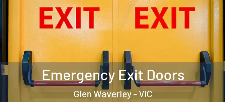 Emergency Exit Doors Glen Waverley - VIC
