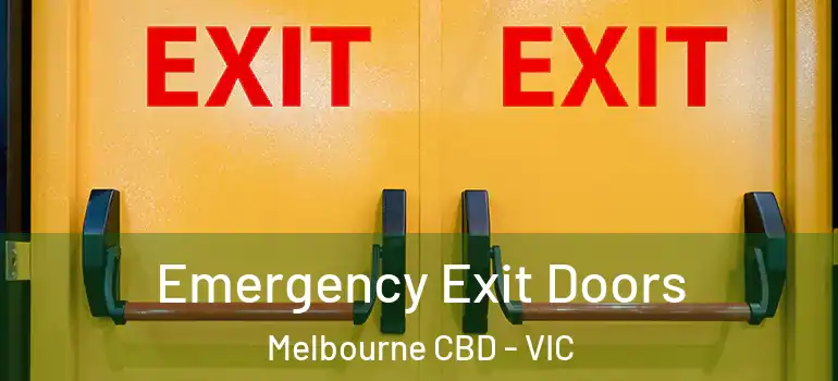 Emergency Exit Doors Melbourne CBD - VIC