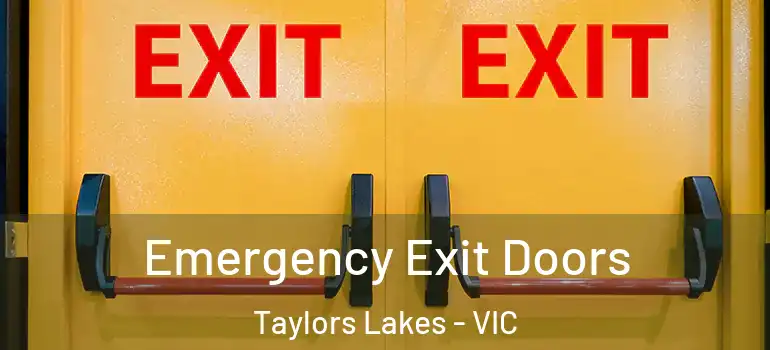 Emergency Exit Doors Taylors Lakes - VIC