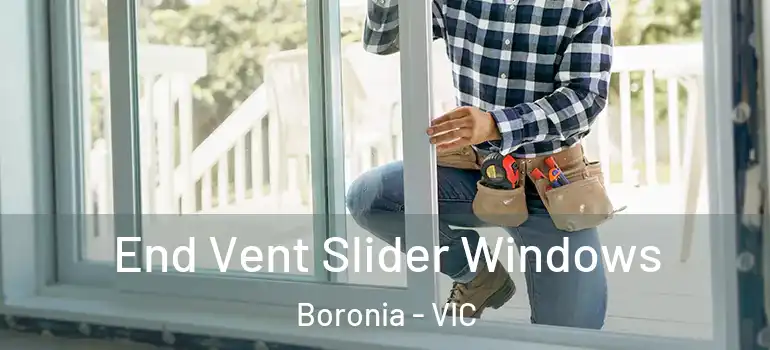 End Vent Slider Windows Boronia - VIC