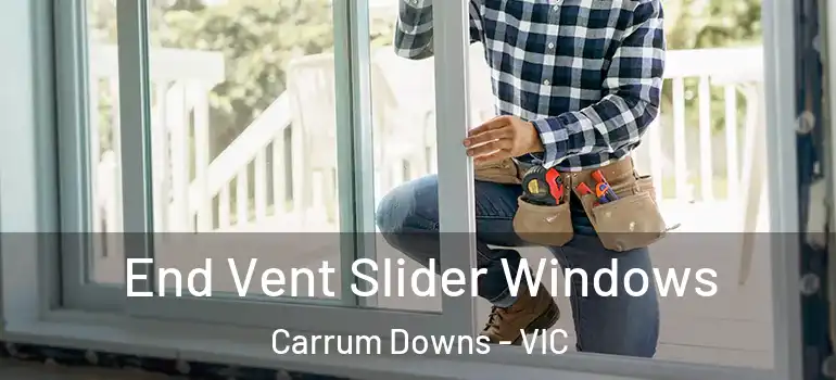 End Vent Slider Windows Carrum Downs - VIC