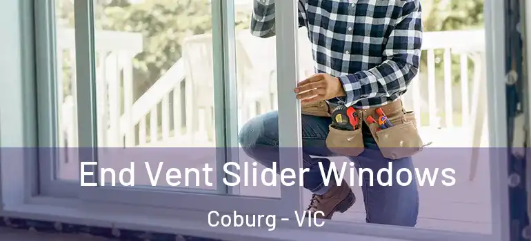 End Vent Slider Windows Coburg - VIC