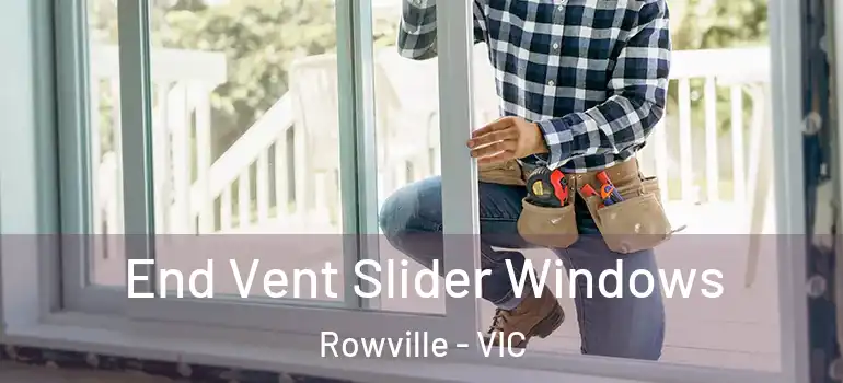  End Vent Slider Windows Rowville - VIC