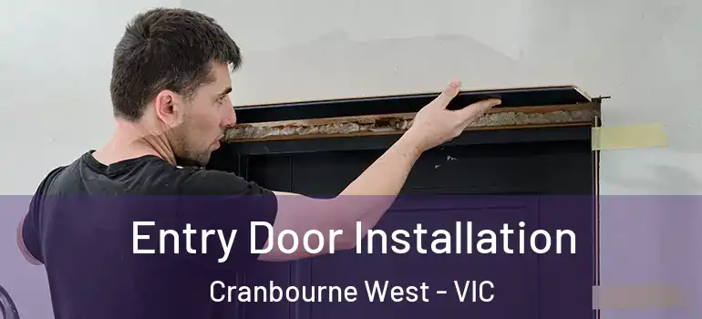  Entry Door Installation Cranbourne West - VIC