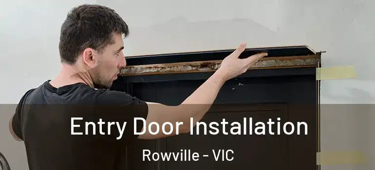  Entry Door Installation Rowville - VIC