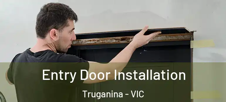 Entry Door Installation Truganina - VIC