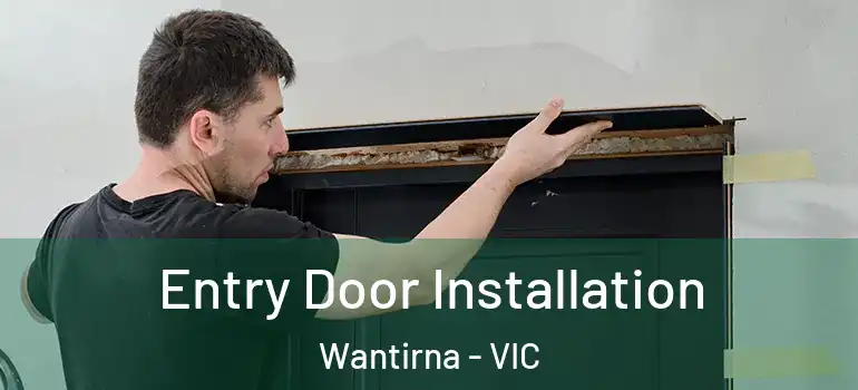 Entry Door Installation Wantirna - VIC