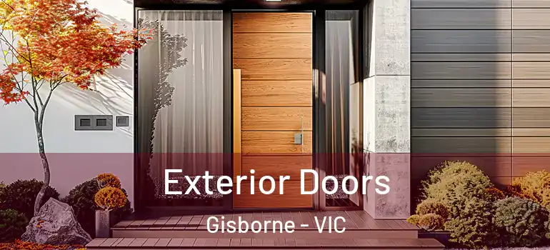 Exterior Doors Gisborne - VIC