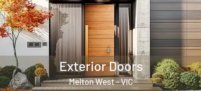 Exterior Doors Melton West - VIC