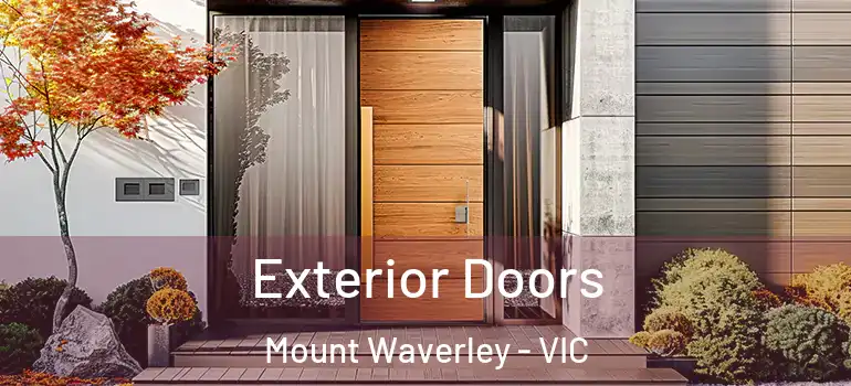 Exterior Doors Mount Waverley - VIC