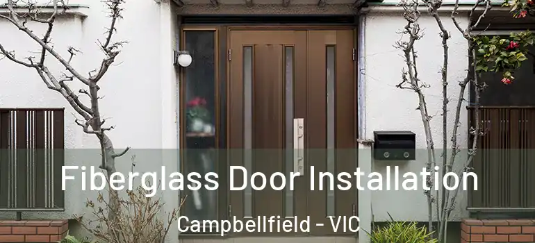 Fiberglass Door Installation Campbellfield - VIC