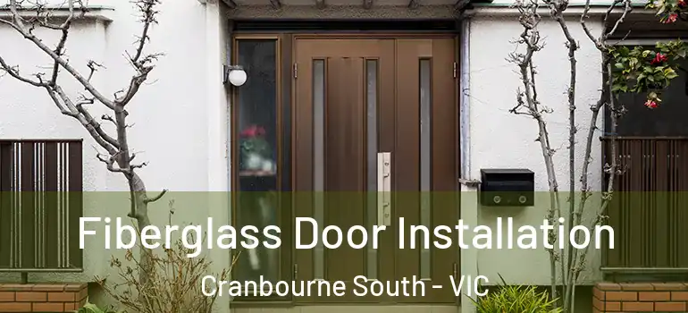 Fiberglass Door Installation Cranbourne South - VIC