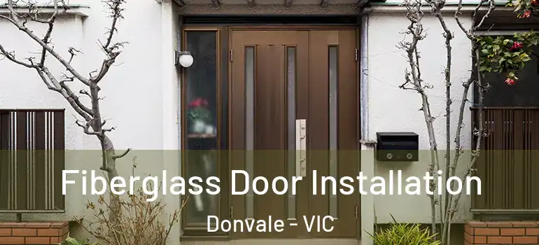 Fiberglass Door Installation Donvale - VIC