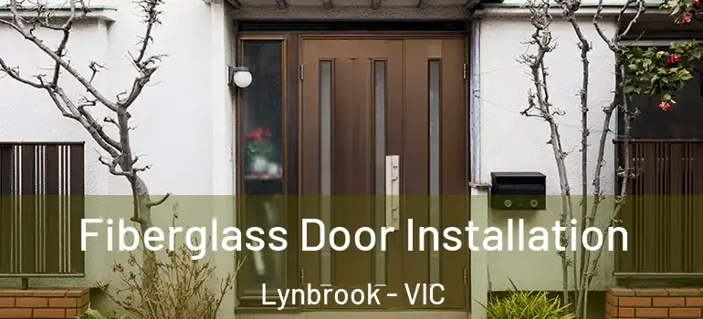  Fiberglass Door Installation Lynbrook - VIC