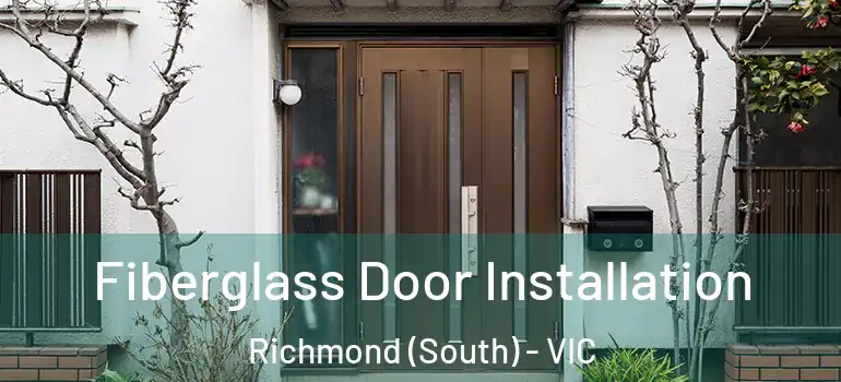 Fiberglass Door Installation Richmond (South) - VIC