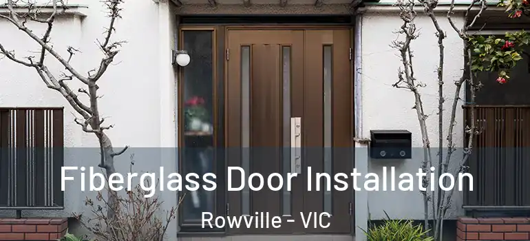  Fiberglass Door Installation Rowville - VIC