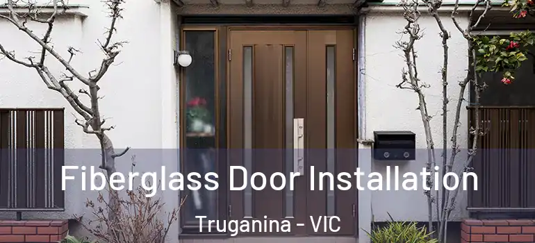 Fiberglass Door Installation Truganina - VIC