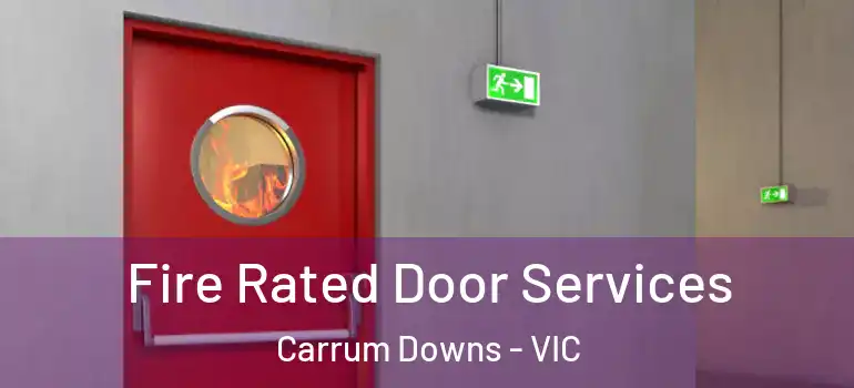 Fire Rated Door Services Carrum Downs - VIC