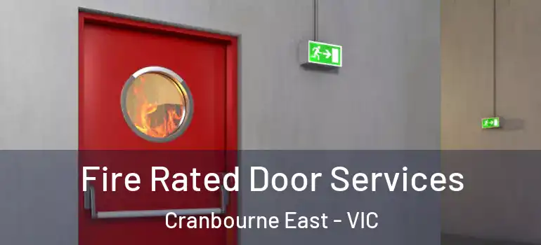 Fire Rated Door Services Cranbourne East - VIC