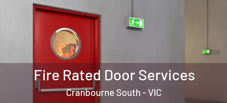 Fire Rated Door Services Cranbourne South - VIC