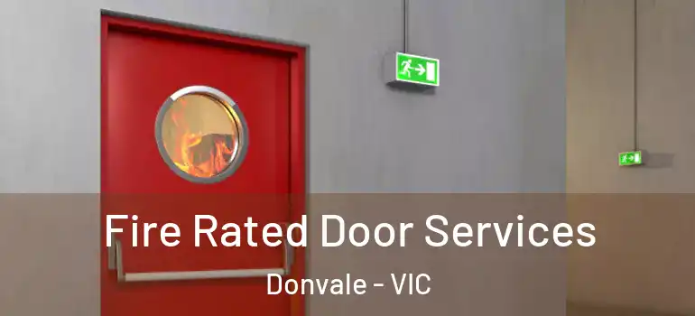  Fire Rated Door Services Donvale - VIC