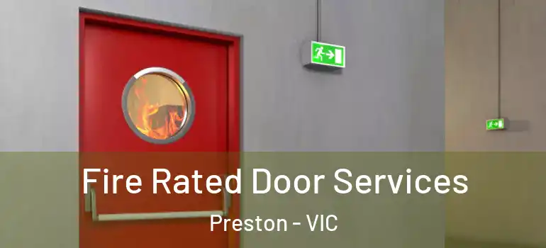 Fire Rated Door Services Preston - VIC