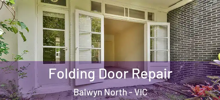 Folding Door Repair Balwyn North - VIC