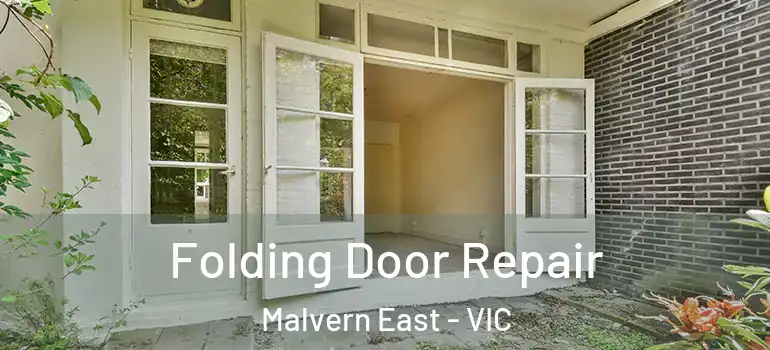 Folding Door Repair Malvern East - VIC