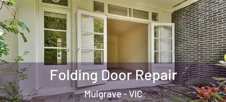 Folding Door Repair Mulgrave - VIC