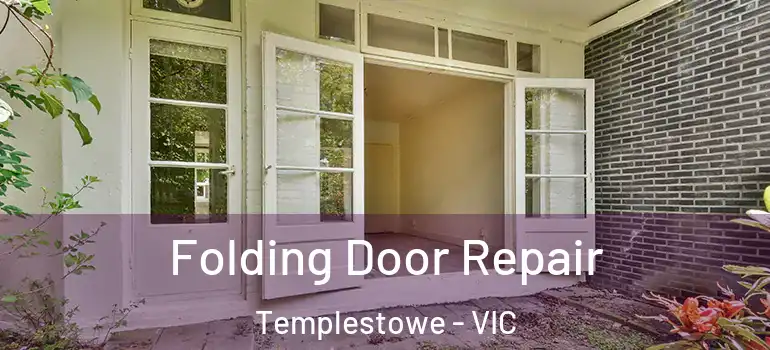 Folding Door Repair Templestowe - VIC